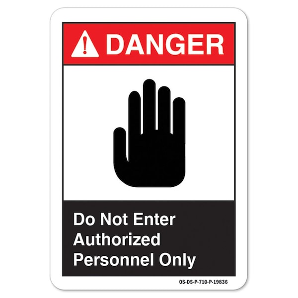 ANSI Danger, 10" H, 14" W, Alum, 14" W, 10" H, Landscape, Do Not Enter Authorized Personnel Only